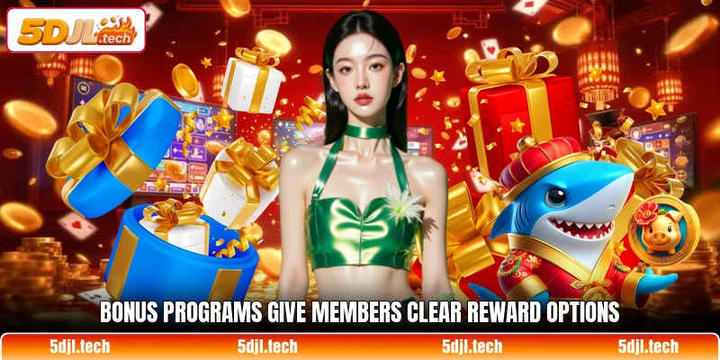 Bonus programs give members clear reward options