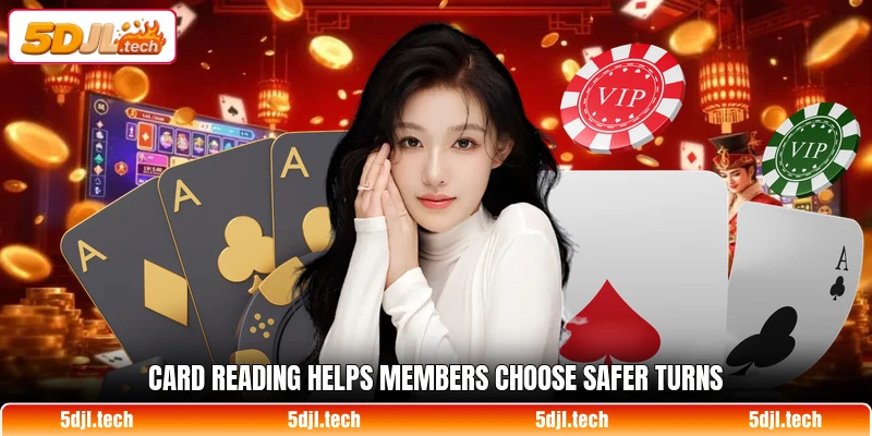 Card reading helps members choose safer turns