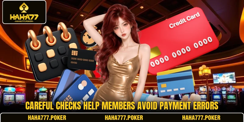 Careful checks help members avoid payment errors