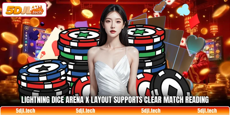 Lightning Dice Arena X layout supports clear match reading