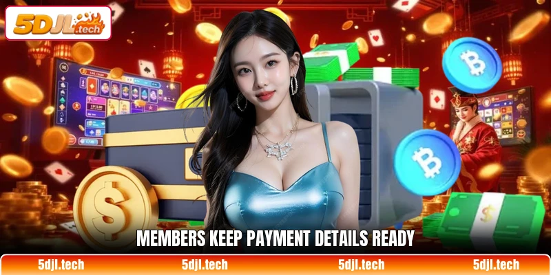Members keep payment details ready