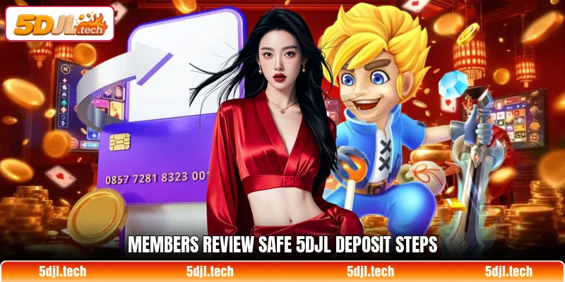 Members review safe 5DJL deposit steps