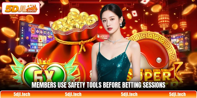 Members use safety tools before betting sessions