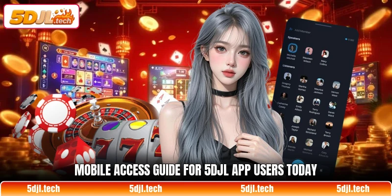 Mobile access guide for 5DJL app users today