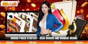 omaha poker strategy read boards and manage draws 1