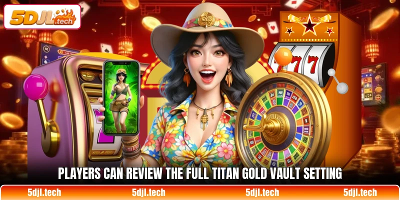 Players can review the full Titan Gold Vault setting