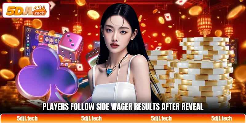 Players follow side wager results after reveal