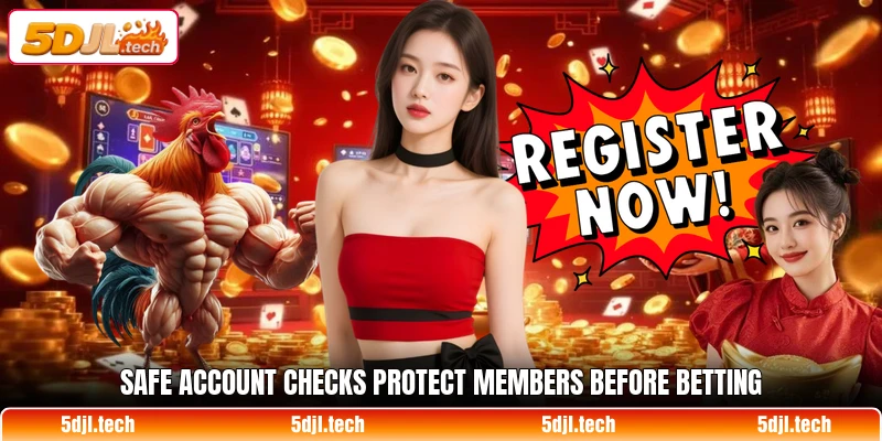 Safe account checks protect members before betting