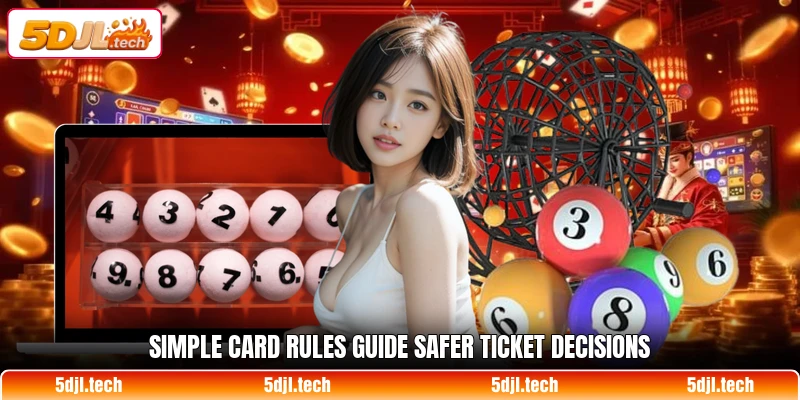 Simple card rules guide safer ticket decisions
