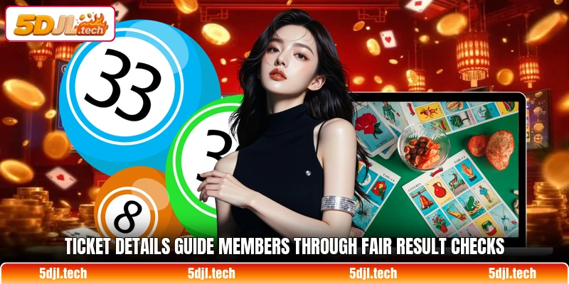 Ticket details guide members through fair result checks